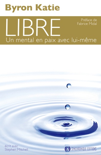 Libre. Un mental en paix avec lui-même