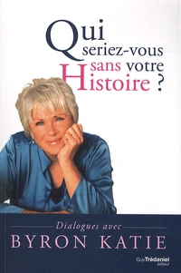 Que seriez-vous sans votre histoire ?
