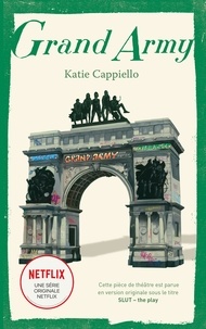 Katie Cappiello - Grand Army - La pièce de théâtre à l'origine de la série Netflix.