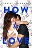 Katie Cotugno - How to Love.