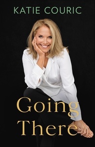 Katie Couric - Going There.