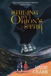  Katie Crabb - Sailing by Orion's Star - The Constellation Trilogy, #1.