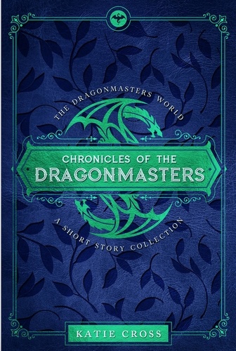 Katie Cross - Chronicles of the Dragonmasters - Dragonmaster Trilogy, #1.5.