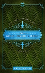  Katie Cross - Great Library of Burke - The Historical Collection, #4.