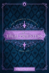  Katie Cross - The High Priestess - The Historical Collection, #1.