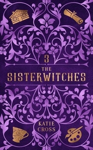  Katie Cross - The Sisterwitches Book 3 - The Sisterwitches, #3.