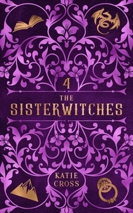  Katie Cross - The Sisterwitches Book 4 - The Sisterwitches, #4.
