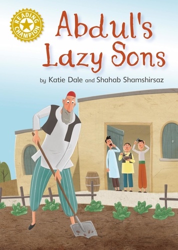 Abdul's Lazy Sons. Independent Reading Gold 9