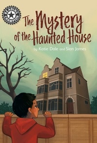 Katie Dale et Sian James - The Mystery of the Haunted House - Independent Reading 12.