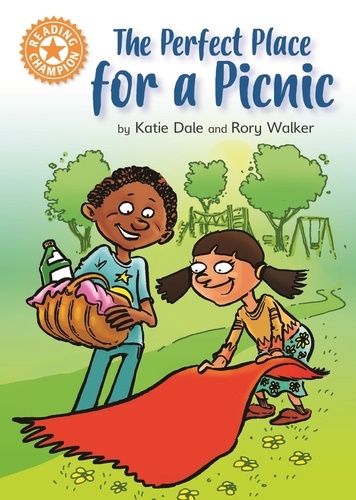 The Perfect Place for a Picnic. Independent Reading Orange 6