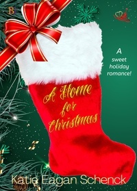  Katie Eagan Schenck - A Home for Christmas.
