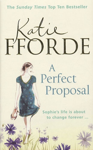 Katie Fforde - A perfect Proposal.