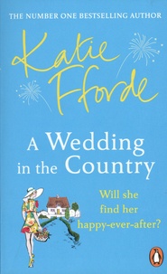 Katie Fforde - A Wedding in the Country.