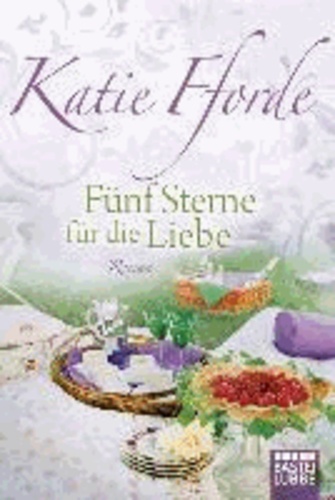 Katie Fforde - Fünf Sterne für die Liebe.
