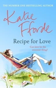 Katie Fforde - Recipe For Love.