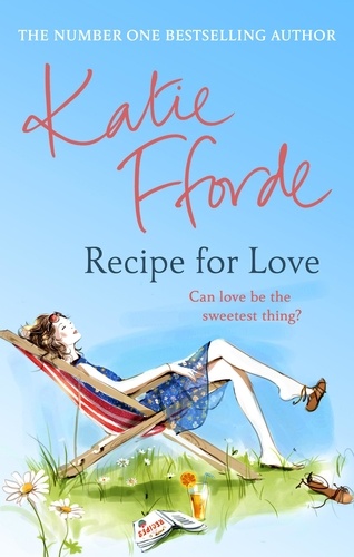 Katie Fforde - Recipe For Love.