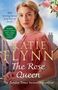 Katie Flynn - The Rose Queen - The heartwarming romance from the Sunday Times bestselling author.