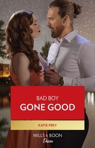 Téléchargez des livres gratuits en pdf Bad Boy Gone Good par Katie Frey 9780008933128 CHM