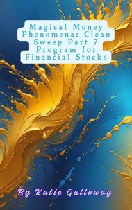 Magical Money Phenomena: Clean Sweep Part 7 Program for Financial Stocks