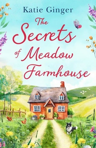 Katie Ginger - The Secrets of Meadow Farmhouse.