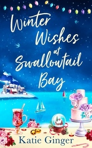 Katie Ginger - Winter Wishes at Swallowtail Bay.