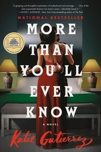Katie Gutierrez - More Than You'll Ever Know - A Good Morning America Book Club Pick.