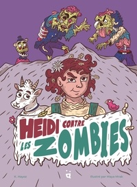 Katie Hayoz et Maya Mrak - Heidi contre les zombies.