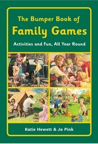 Katie Hewett et Jo Pink - The Bumper Book of Family Games.