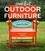 Hand-Built Outdoor Furniture. 20 Step-by-Step Projects Anyone Can Build