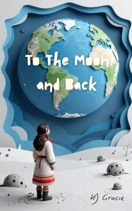 To the Moon and Back