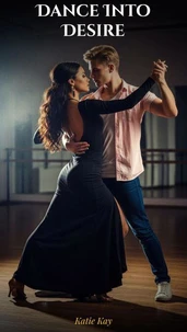 Dance Into Desire