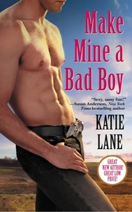 Katie Lane - Make Mine a Bad Boy.