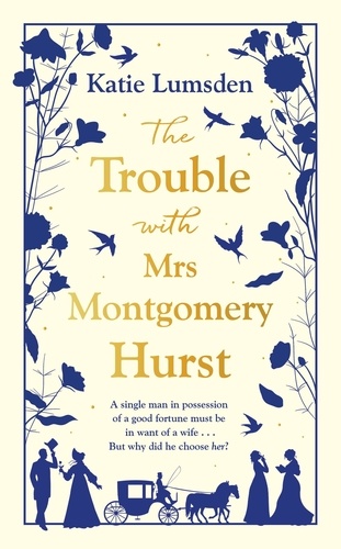 Katie Lumsden - The Trouble With Mrs Montgomery Hurst.