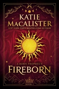  Katie MacAlister - Fireborn - A Born Prophecy, #1.