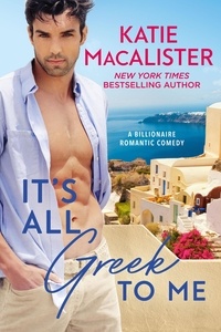  Katie MacAlister - It's All Greek to Me - Pappaioannou Novel, #1.