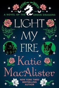 Téléchargez des livres gratuits pour le coin Light My Fire - Dragon Sept Series, #3 par Katie MacAlister