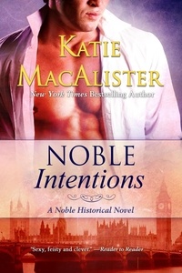  Katie MacAlister - Noble Intentions - Noble Historical Series, #1.