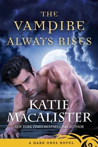  Katie MacAlister - The Vampire Always Rises - Dark Ones, #11.