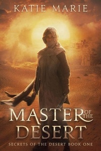 Pda ebook téléchargements Master of the Desert - Secrets of the Desert, #1 9798223551454 (Litterature Francaise)
