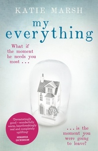 Katie Marsh - My Everything: the uplifting #1 bestseller - The Uplifting and Emotional Debut Novel.