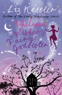 Katie May et Liz Kessler - Philippa Fisher's Fairy Godsister - Book 1.