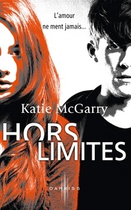 Katie Mc Garry - Hors-limites.