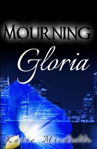  Katie Michelle - Mourning Gloria.