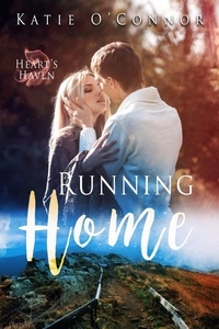  Katie O'Connor - Running Home - Heart's Haven, #1.