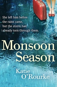 Katie O'Rourke - Monsoon Season.