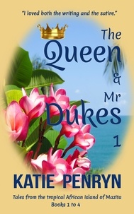 Katie Penryn - The Queen and Mr Dukes : 1 - The Queen and Mr Dukes, #1.