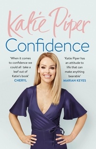 Katie Piper - Confidence: The Secret.