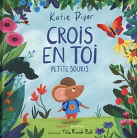 Katie Piper et Tilia Rand-Bell - Crois en toi petite souris.