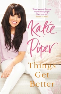 Katie Piper - Things Get Better.