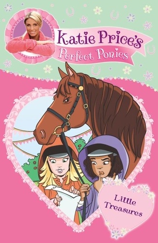 Katie Price - Katie Price's Perfect Ponies: Little Treasures - Book 2.